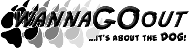Wanna Go Out — It's About the Dog!